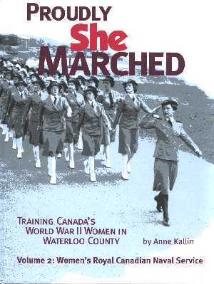 Proudly she marched: volume 2 - Women\'s Royal Canadian Naval Service